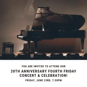 20th Anniversary Fourth Friday Concert & Celebration - Friday, June 23rd, 7:30PM @ Ruggero Piano